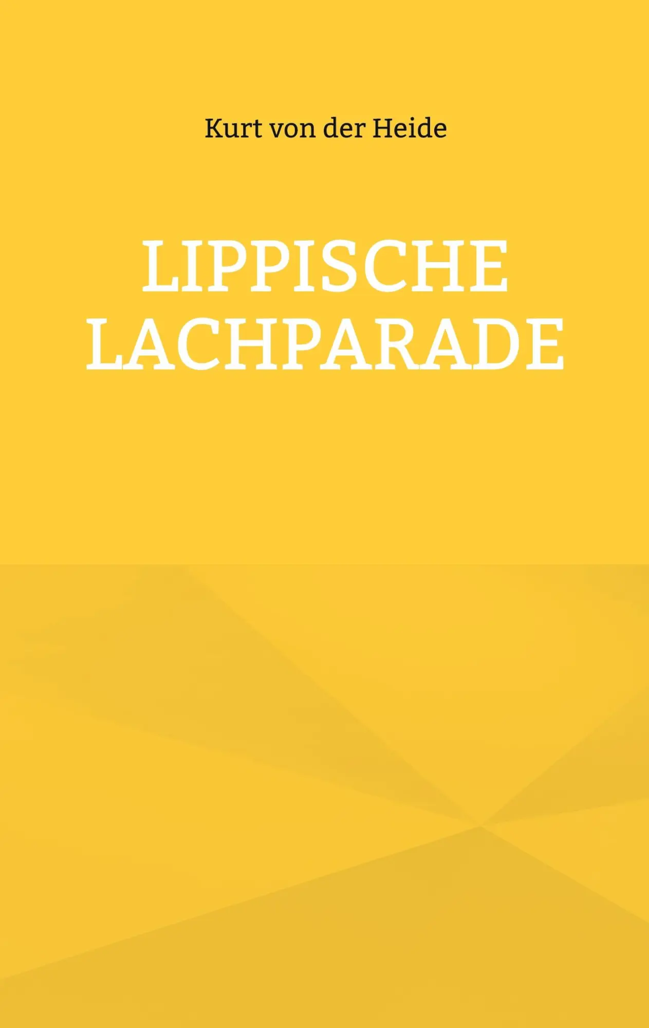 Cover: 9783842396678 | Lippische Lachparade | Kurt von der Heide | Taschenbuch | 88 S. | 2026