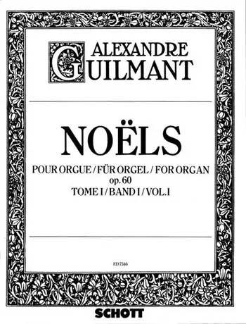 Cover: 9790001076678 | Noels 1 Opus 60 | Alexandre Guilmant | Buch | Schott Music