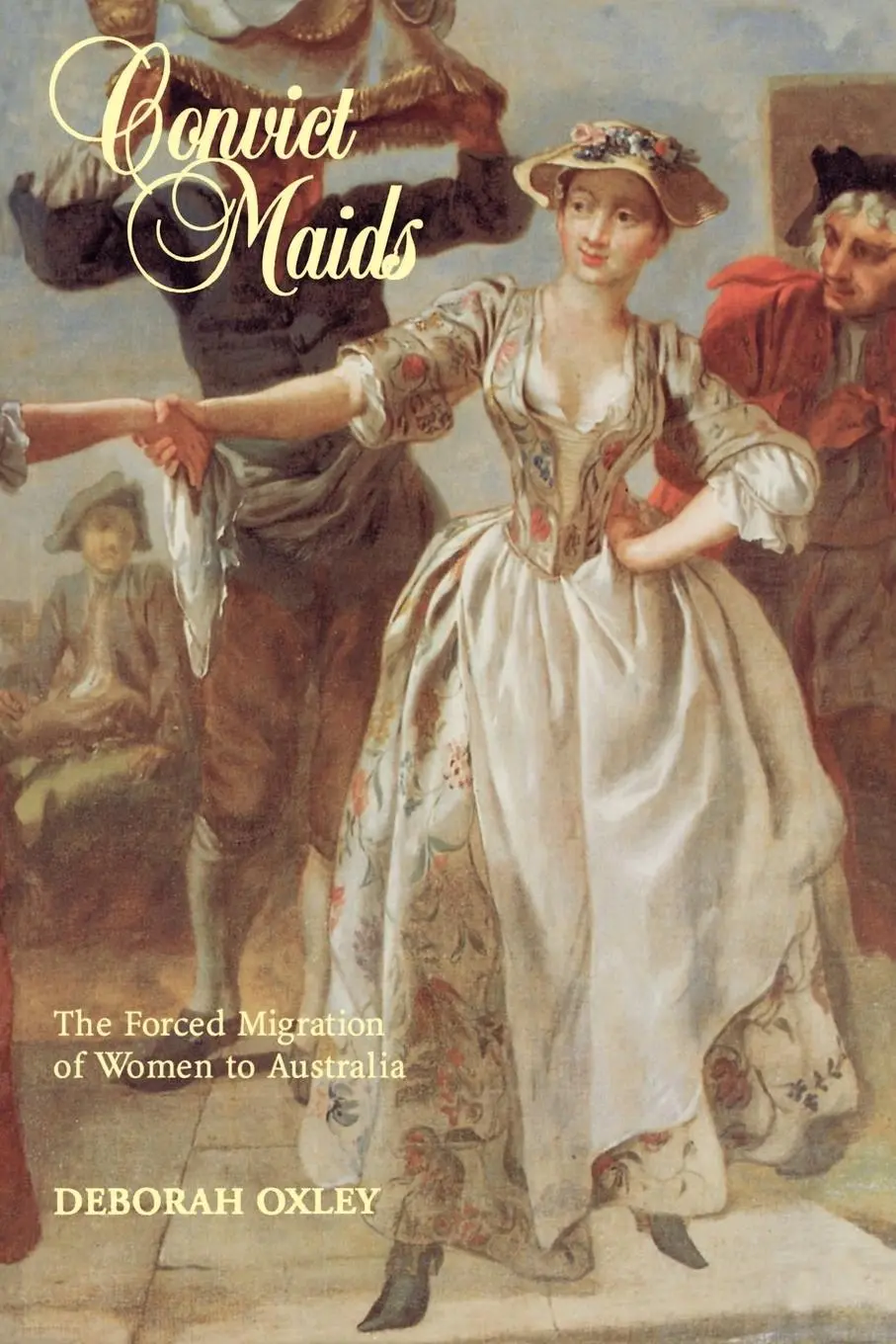 Cover: 9780521446778 | Convict Maids | The Forced Migration of Women to Australia | Oxley
