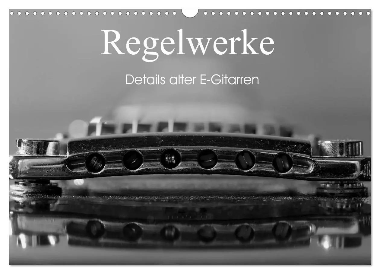 Cover: 9783457896778 | Regelwerke - Details alter E-Gitarren (Wandkalender 2026 DIN A3...