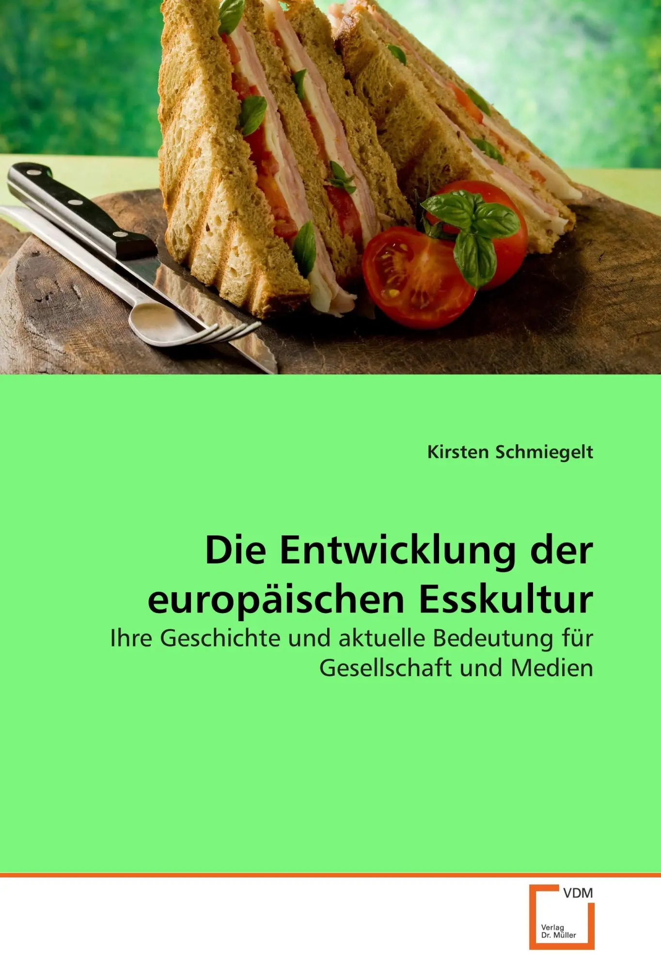 Cover: 9783639056778 | Die Entwicklung der europäischen Esskultur | Kirsten Schmiegelt | Buch