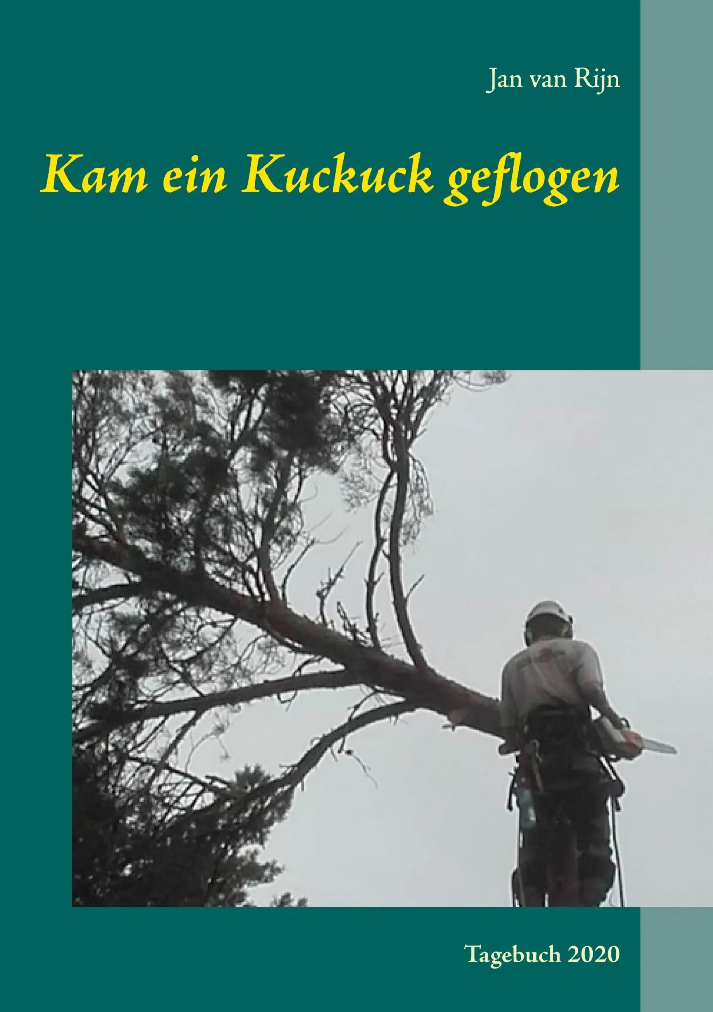 Kam ein Kuckuck geflogen: Tagebuch 2020