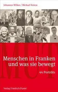 Mut. Menschen in Franken und was sie bewegt