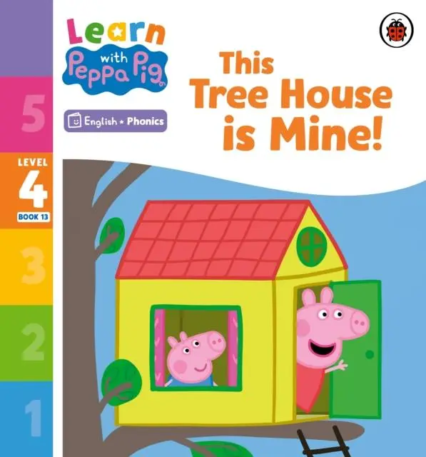 Cover: 9780241576878 | Learn with Peppa Phonics Level 4 Book 13 - This Tree House is Mine!...