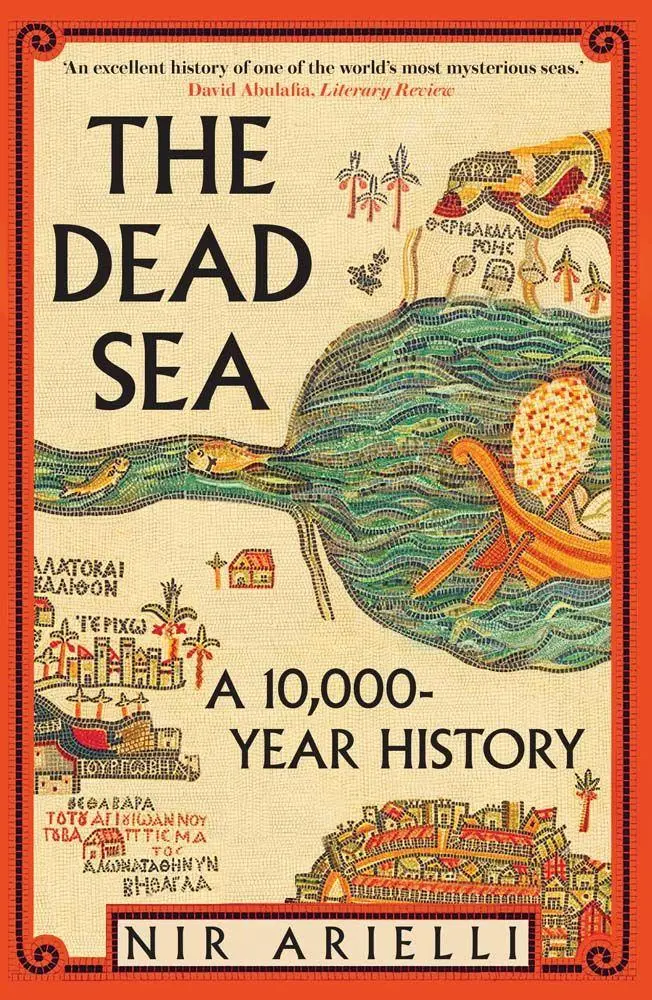 Cover: 9780300286878 | The Dead Sea | A 10,000-Year History | Nir Arielli | Taschenbuch
