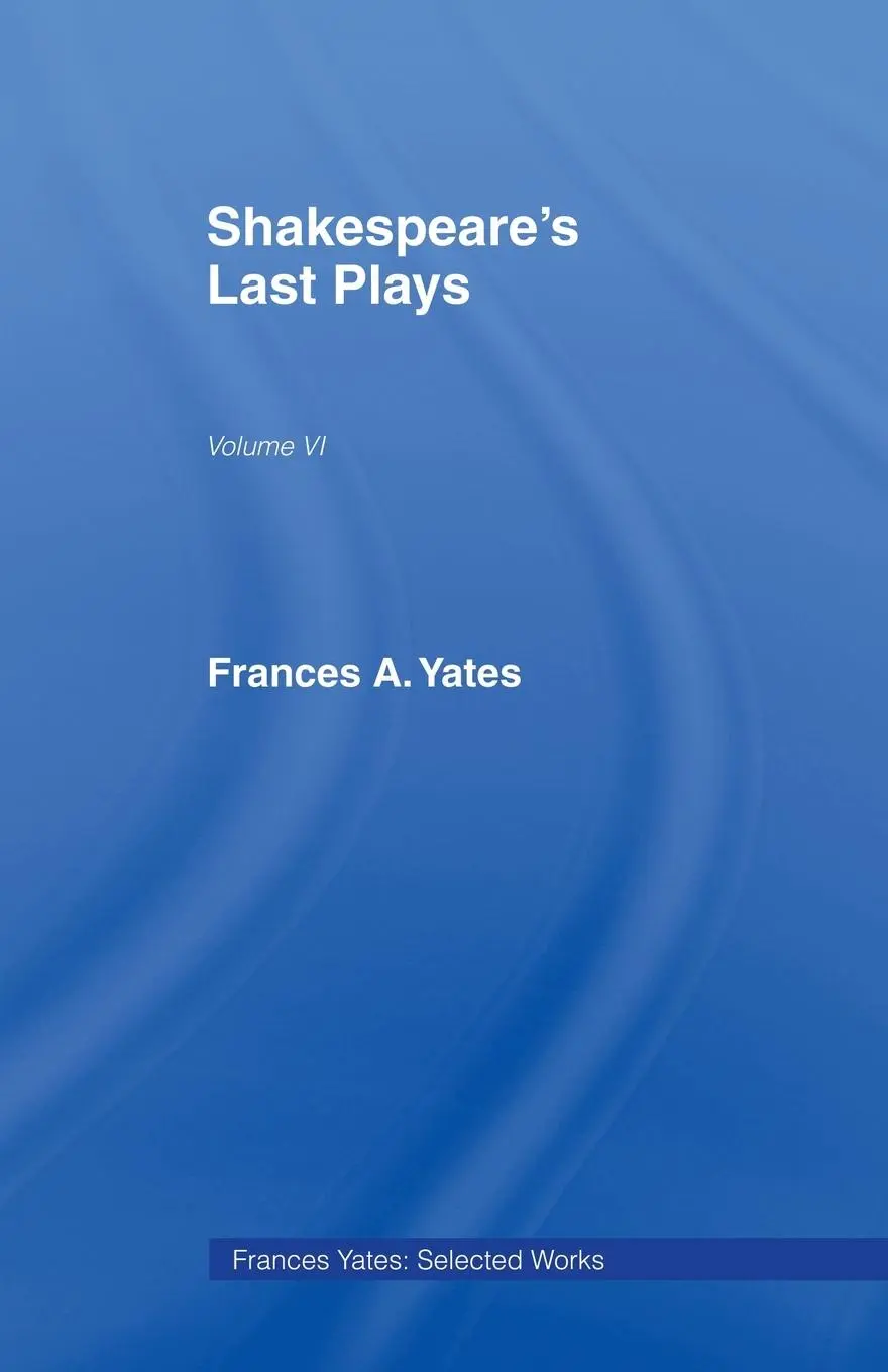 Cover: 9780415436878 | Shakespeares Last Plays | F. A. Yates | Taschenbuch | Englisch | 2007