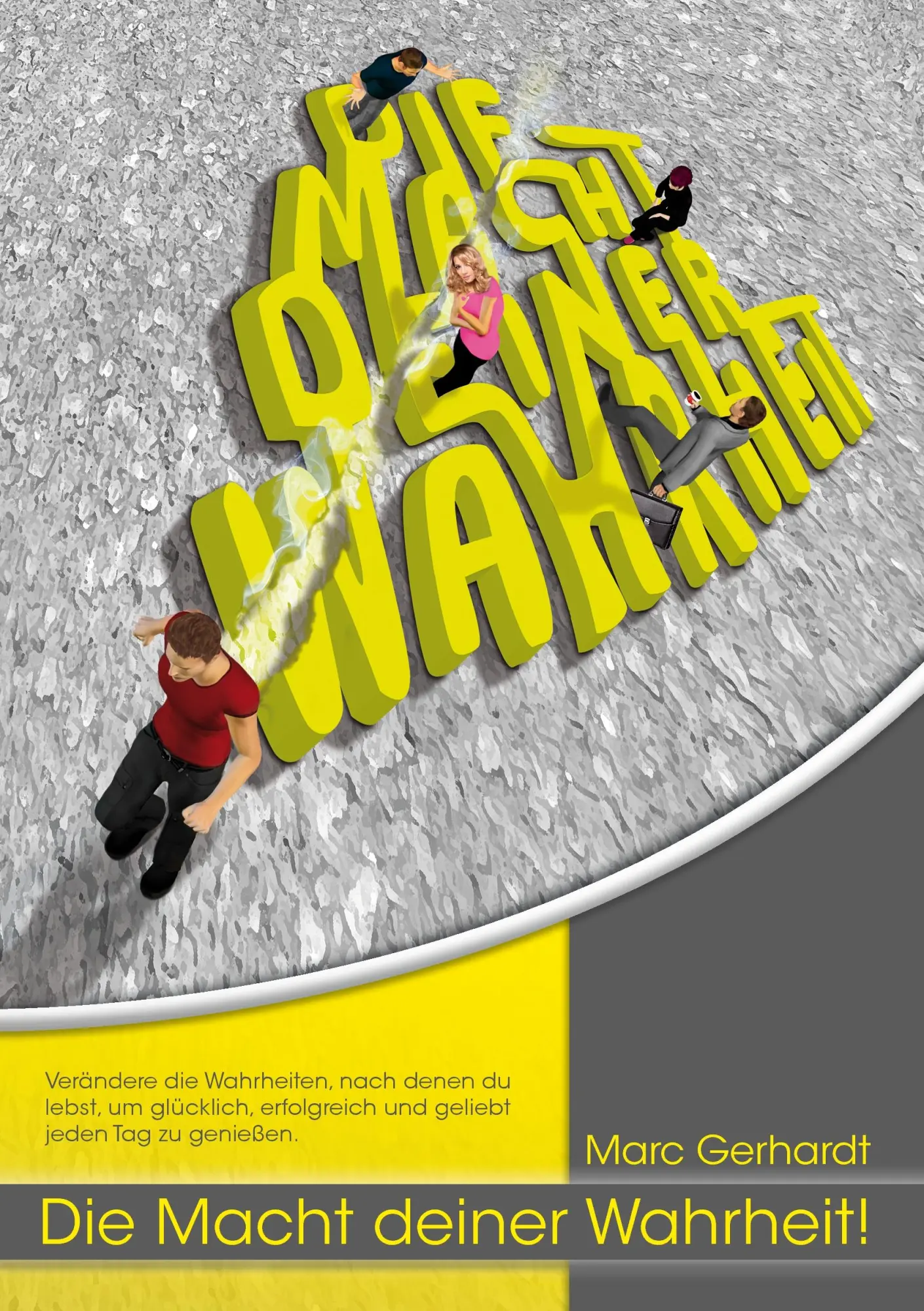 Cover: 9783000396878 | Die Macht Deiner Wahrheit | Marc Gerhardt | Taschenbuch | Deutsch