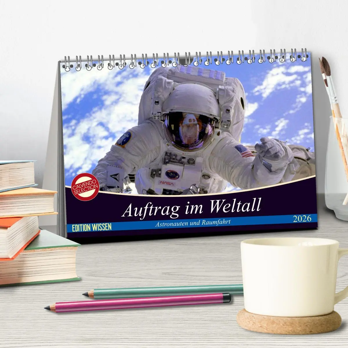 Bild: 9783457886878 | Auftrag im Weltall. Astronauten und Raumfahrt (Tischkalender 2026...