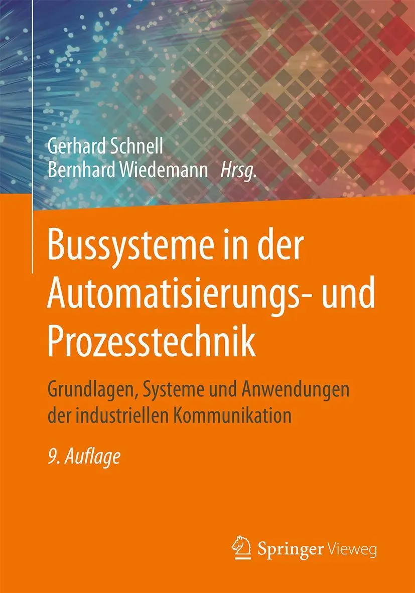 Cover: 9783658236878 | Bussysteme in der Automatisierungs- und Prozesstechnik | Buch | xvi Cover: 9783658236878 | Bussysteme in der Automatisierungs- und Prozesstechnik | Buch | xvi