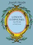 Complete London Symphonies Nos 99-104