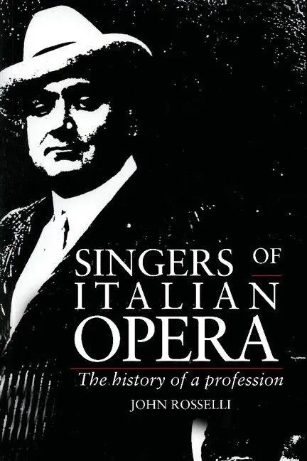 Cover: 9780521426978 | Singers of Italian Opera | The History of a Profession | John Rosselli