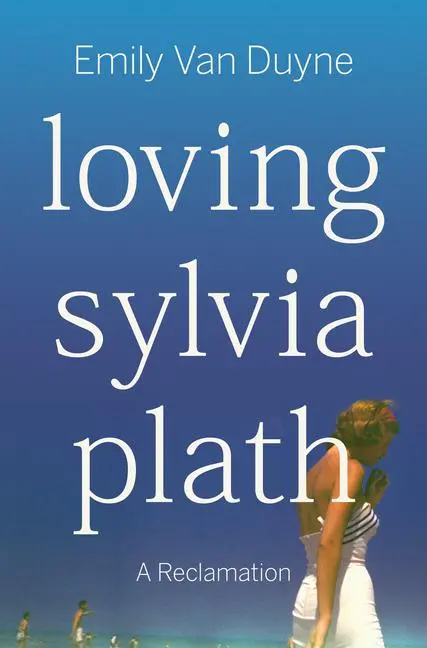 Cover: 9781324006978 | Loving Sylvia Plath | A Reclamation | Emily van Duyne | Buch | 2023