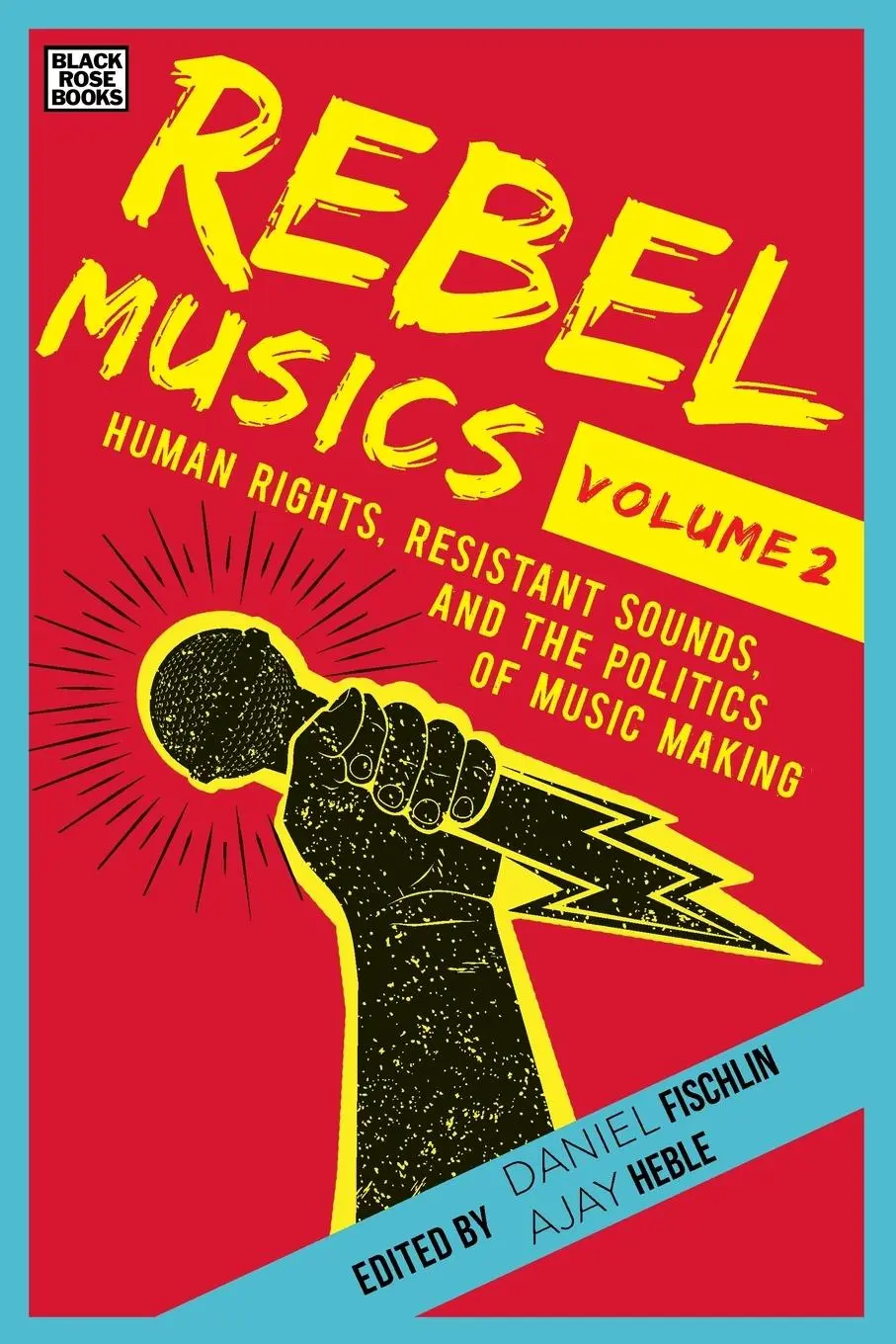 Cover: 9781551646978 | Rebel Musics, Volume 2 | Daniel Fischlin | Taschenbuch | Englisch