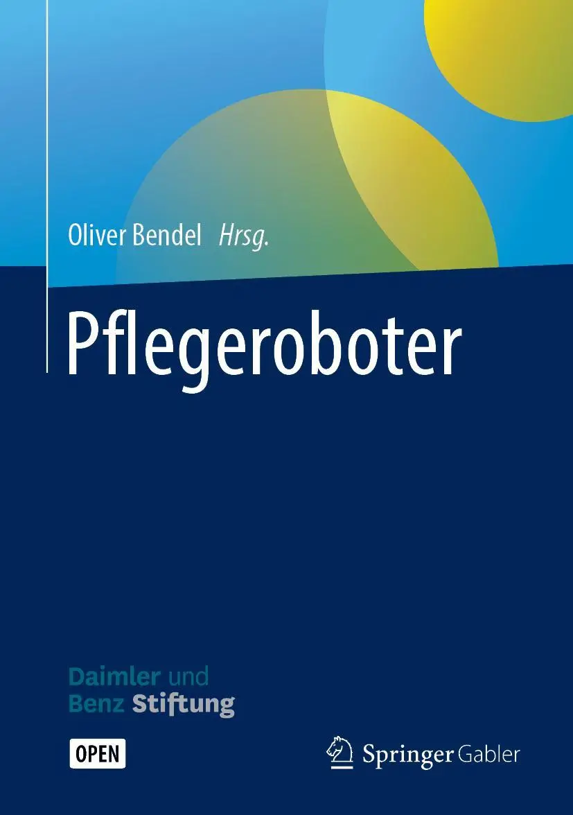 Cover: 9783658226978 | Pflegeroboter | Oliver Bendel | Buch | xi | Deutsch | 2018