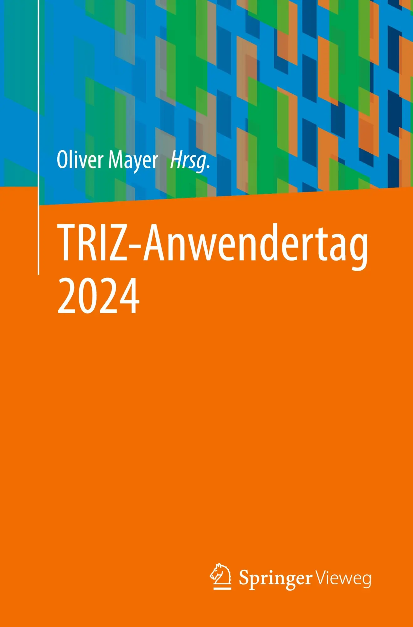 Cover: 9783662706978 | TRIZ-Anwendertag 2024 | Oliver Mayer | Taschenbuch | viii | Deutsch