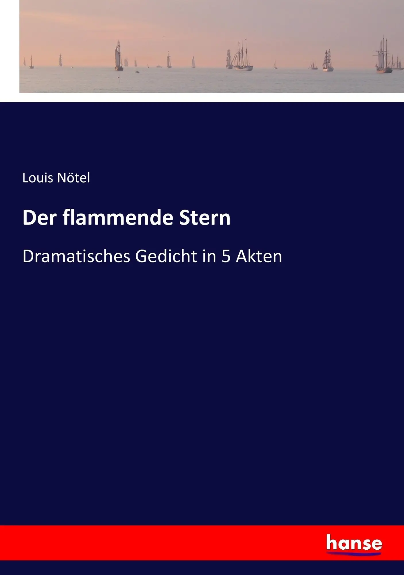 Cover: 9783743676978 | Der flammende Stern | Dramatisches Gedicht in 5 Akten | Louis Nötel