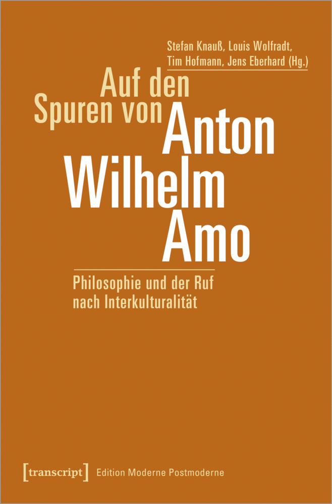 Cover: 9783837656978 | Auf den Spuren von Anton Wilhelm Amo | Stefan Knauß | Taschenbuch