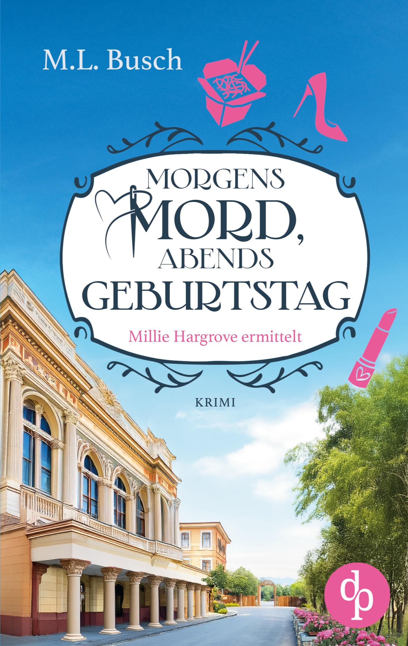 Cover: 9783989986978 | Morgens Mord, abends Geburtstag | Ein Millie Hargrove Roman | Busch