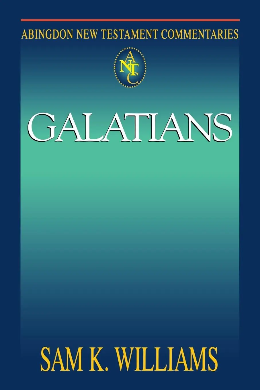 Cover: 9780687057078 | Abingdon New Testament Commentary - Galatians | Sam K. Williams | Buch