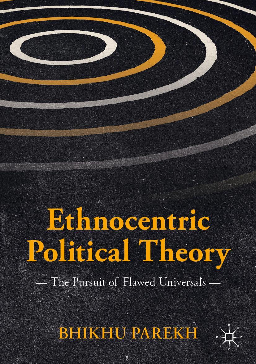Cover: 9783030117078 | Ethnocentric Political Theory | The Pursuit of Flawed Universals | x