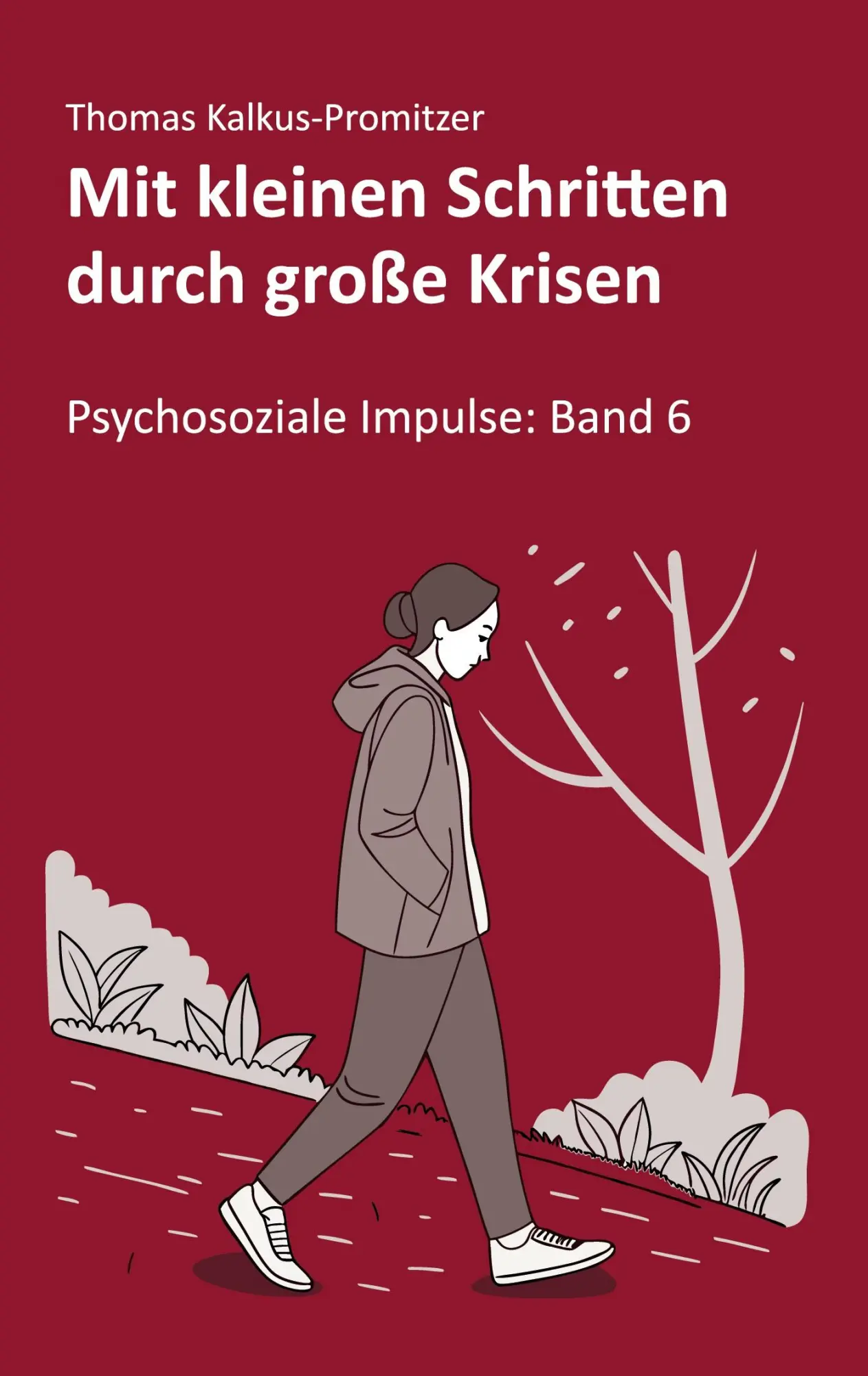 Cover: 9783819277078 | Mit kleinen Schritten durch große Krisen | Thomas Kalkus-Promitzer