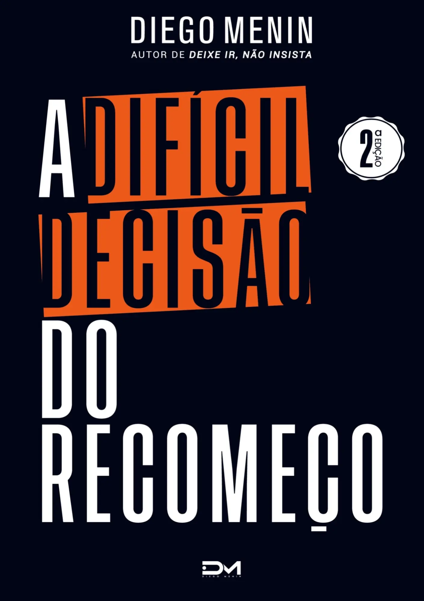 Cover: 9789464857078 | A difícil decisão do recomeço | Diego Menin | Taschenbuch | 2023