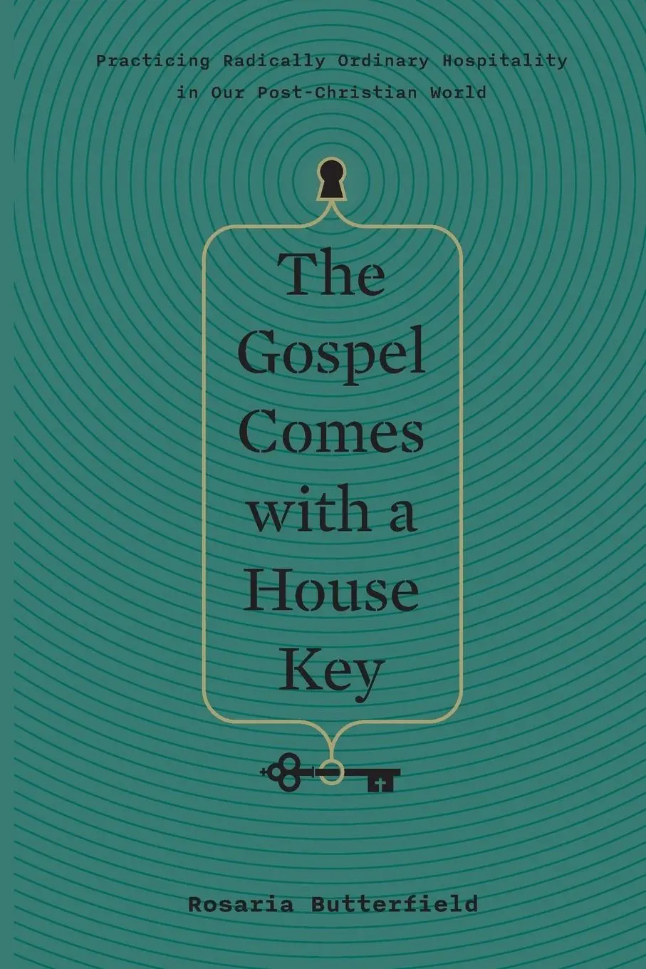 Cover: 9781433577178 | Gospel Comes with a House Key | Rosaria Butterfield | Taschenbuch