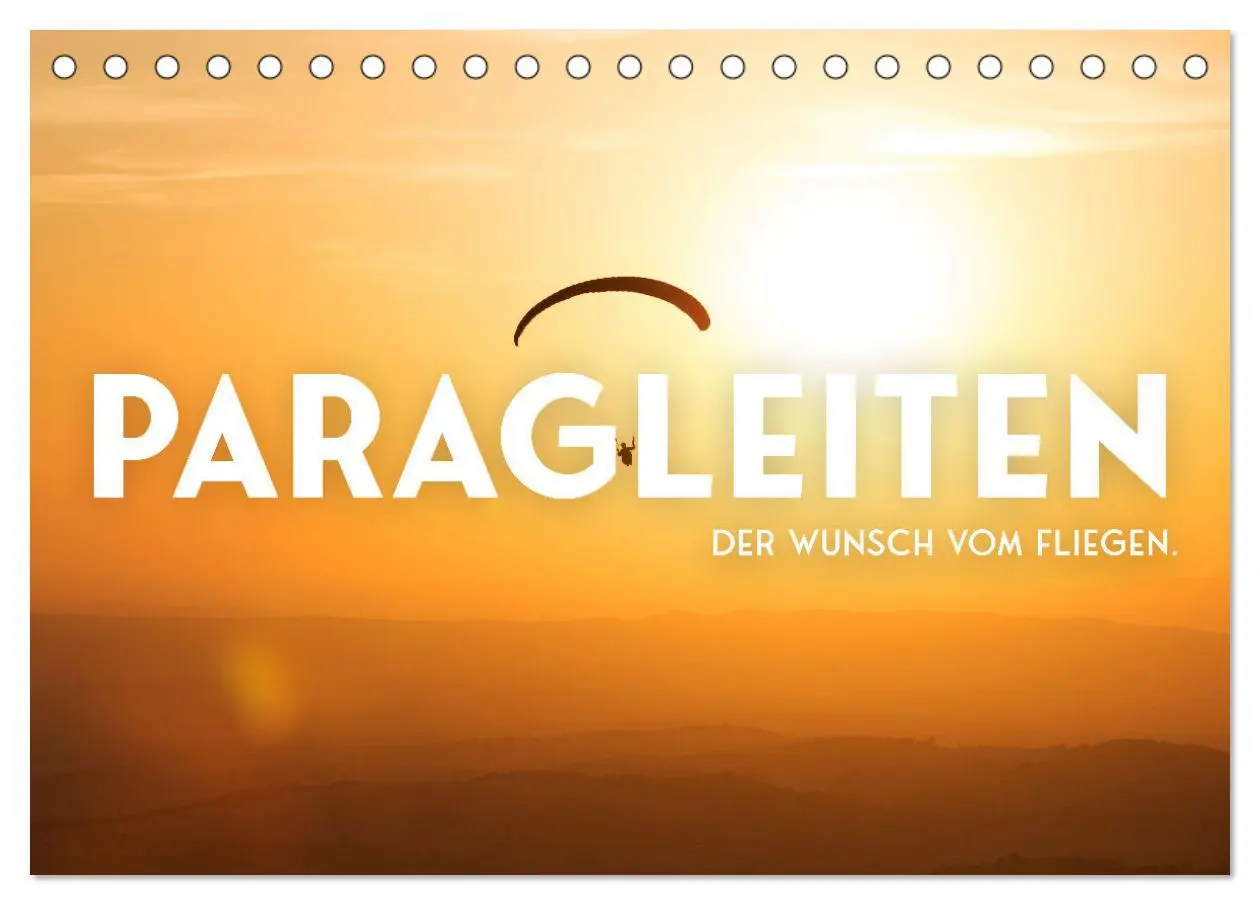 Cover: 9783383957178 | Paragleiten - Der Wunsch vom Fliegen. (Tischkalender 2025 DIN A5...