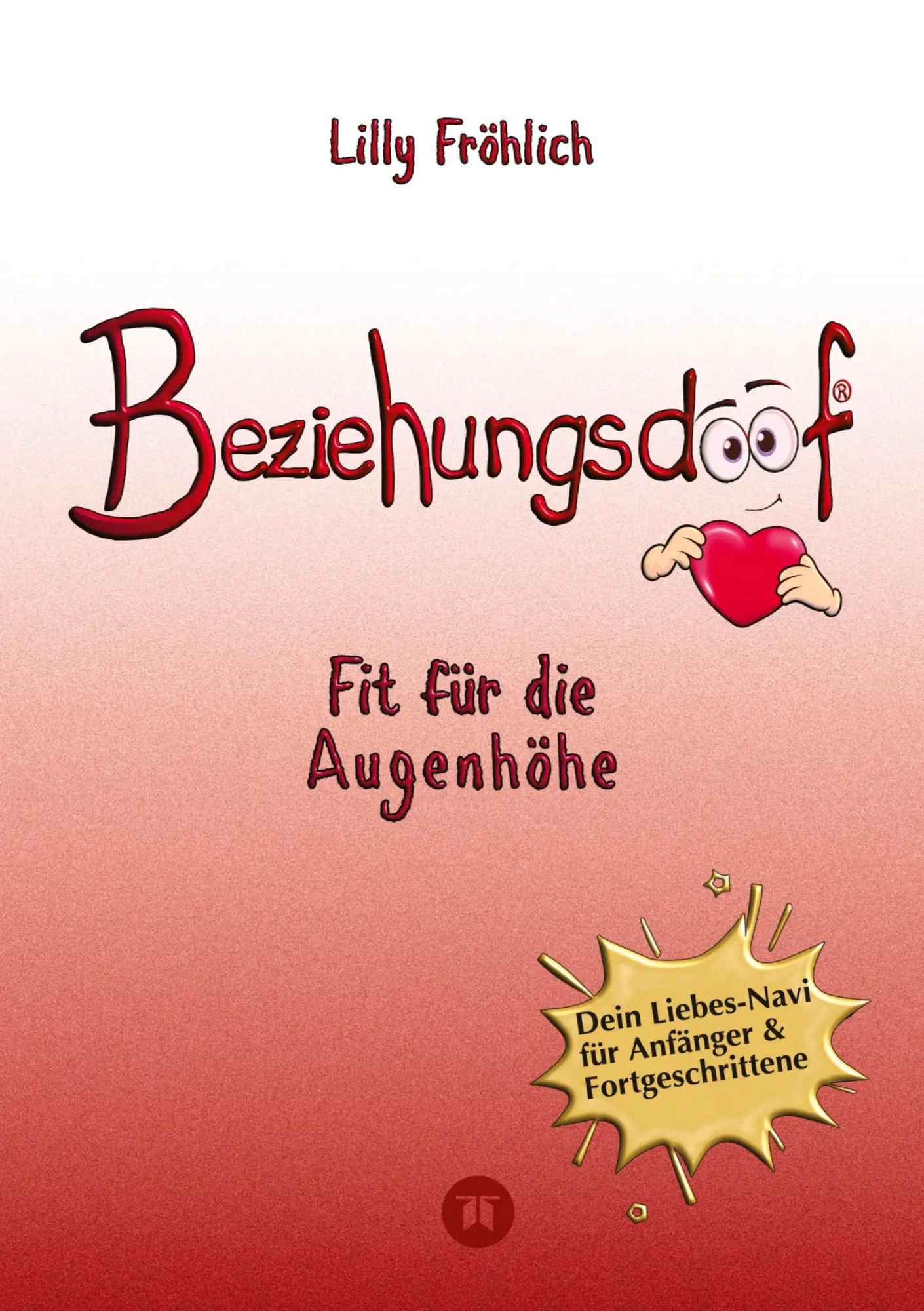 Cover: 9783384567178 | Beziehungsdoof - Dein Schlüssel zu erfüllten Beziehungen: Ein...