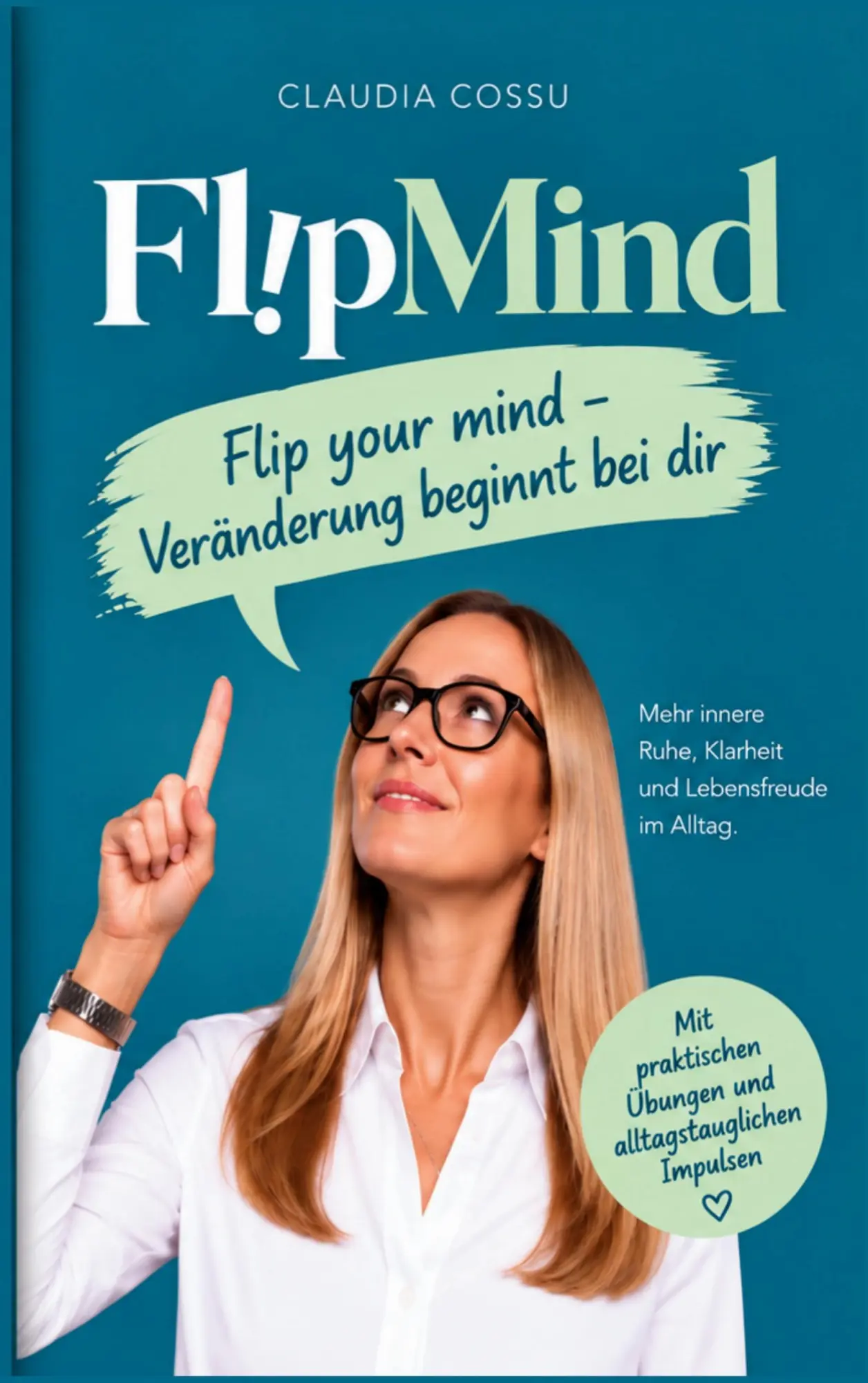 Cover: 9783696727178 | FlipMind | Veränderung beginnt bei dir | Claudia Cossu | Taschenbuch