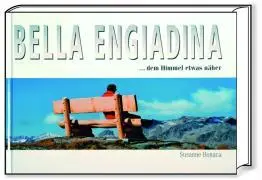 Cover: 9783907067178 | Bonaca, S: Bella Engiadina | Susanne Bonaca | Buch | Gebunden | 2003