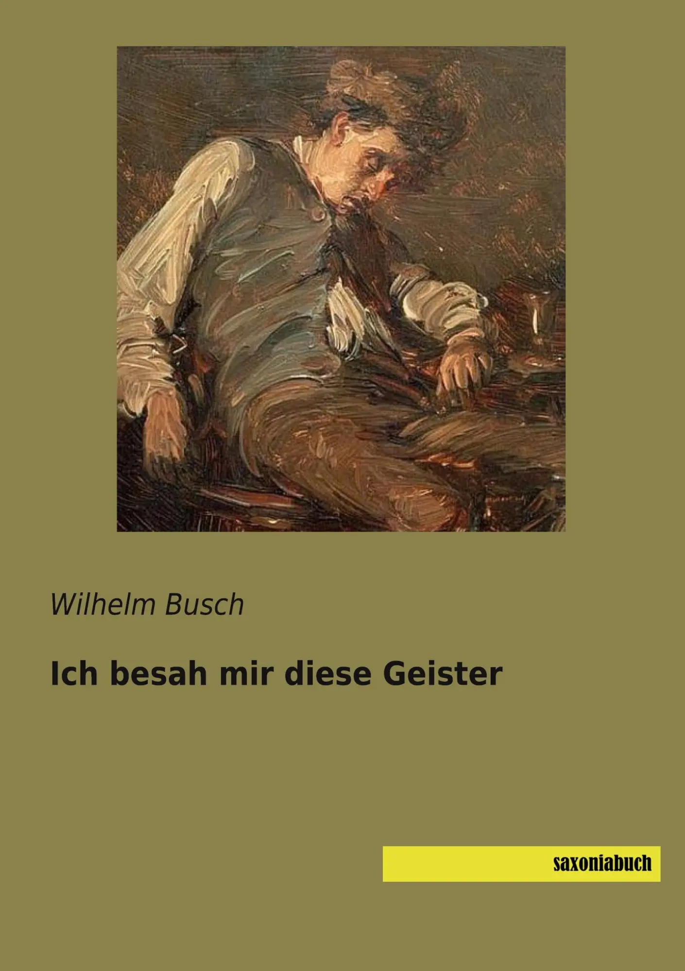 Cover: 9783957707178 | Ich besah mir diese Geister | Wilhelm Busch | Taschenbuch | 220 S.