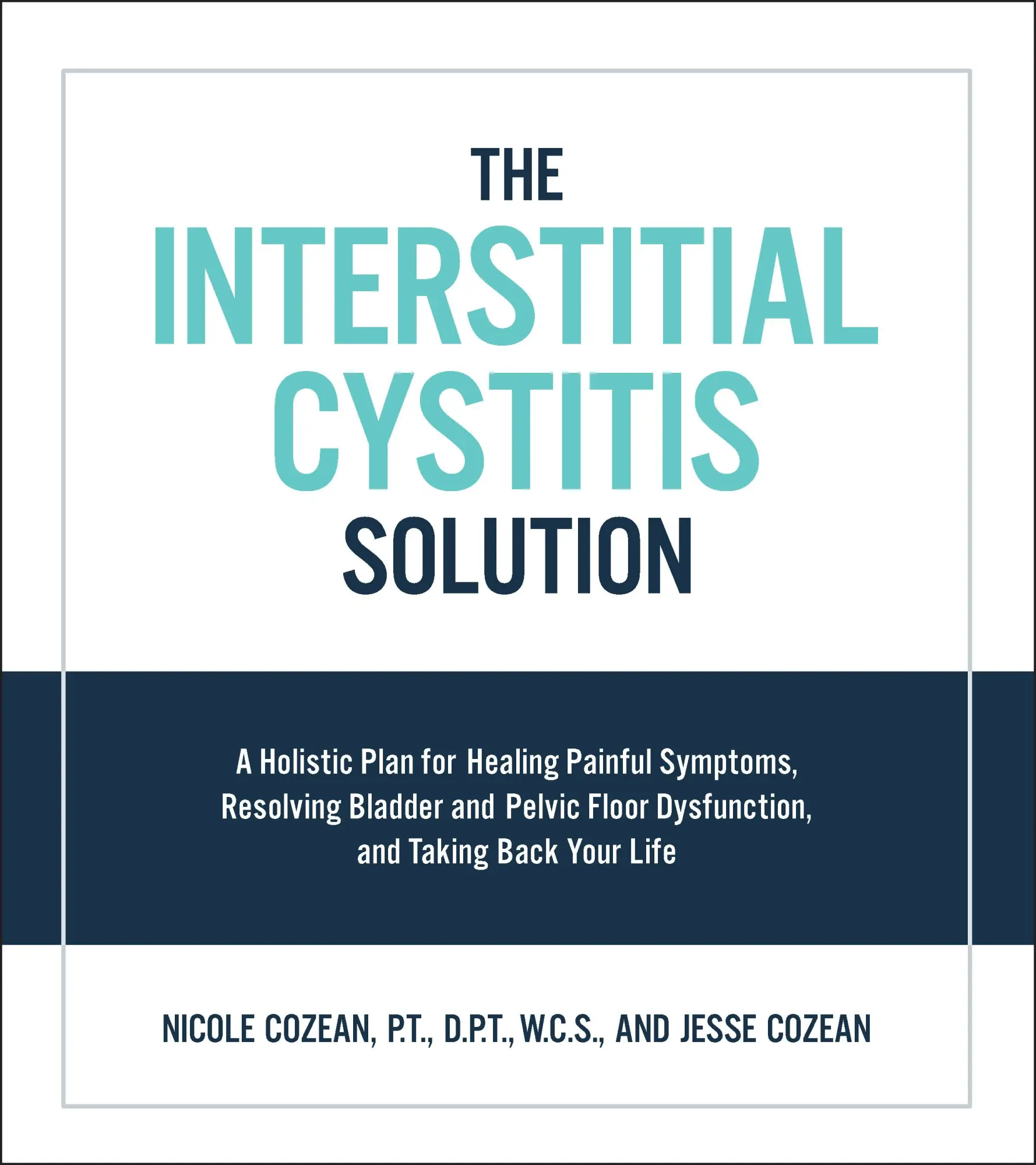 Cover: 9781592337378 | Interstitial Cystitis Solution | Nicole Cozean (u. a.) | Taschenbuch
