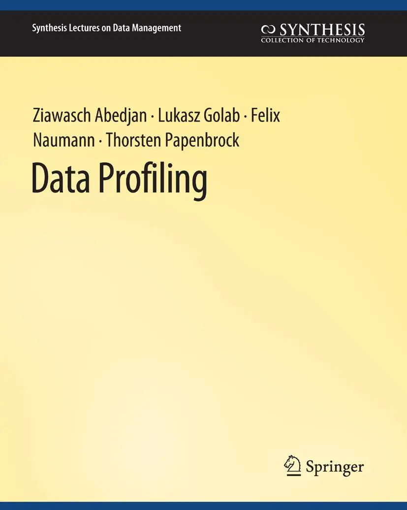 Cover: 9783031007378 | Data Profiling | Ziawasch Abedjan (u. a.) | Taschenbuch | xv | 2018
