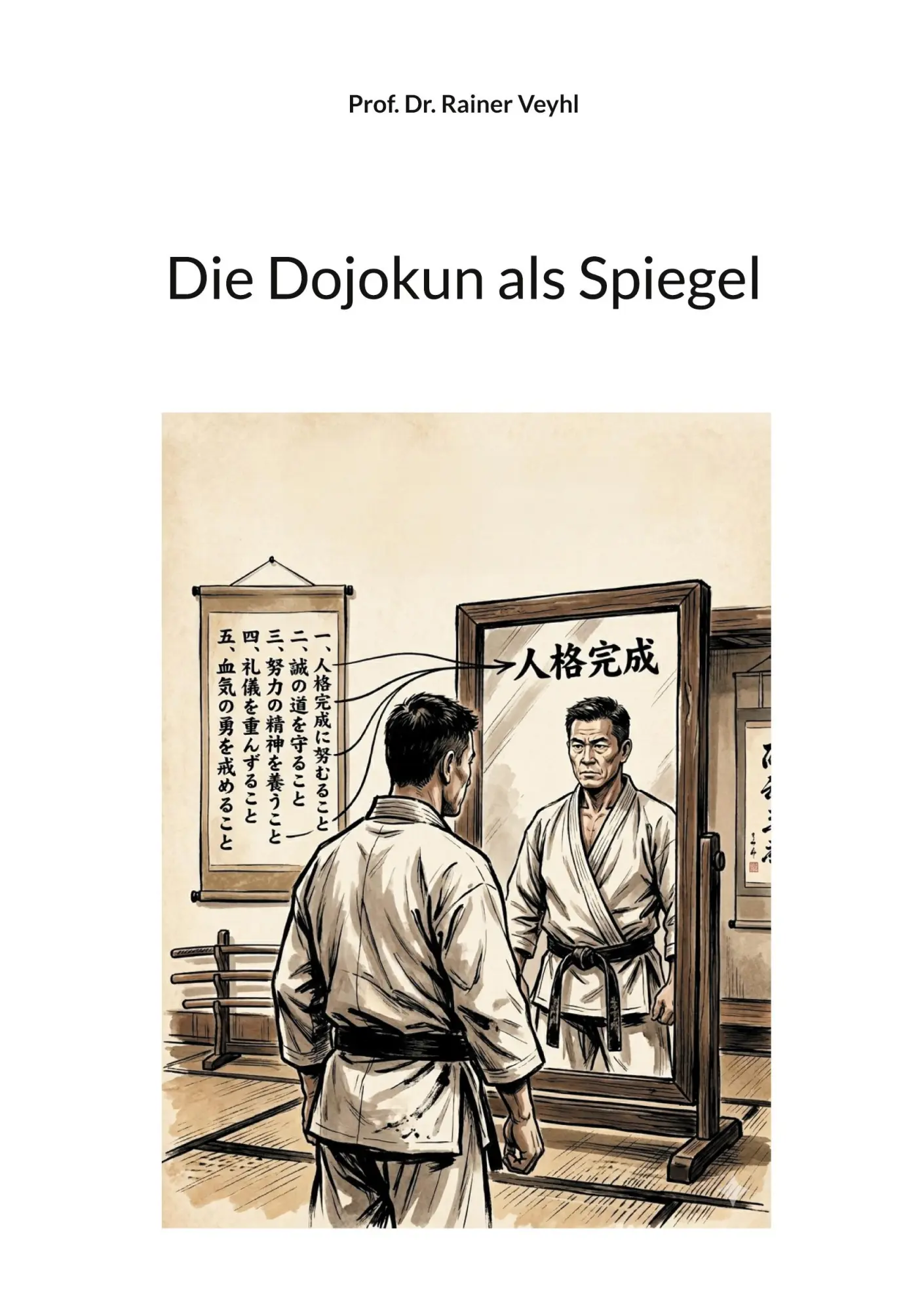 Cover: 9783695717378 | Die Dojokun als Spiegel | Rainer Veyhl | Taschenbuch | 44 S. | Deutsch