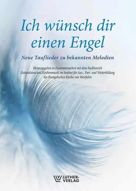 Cover: 9783785807378 | Ich wünsch dir einen Engel | Neue Tauflieder zu bekannten Melodien