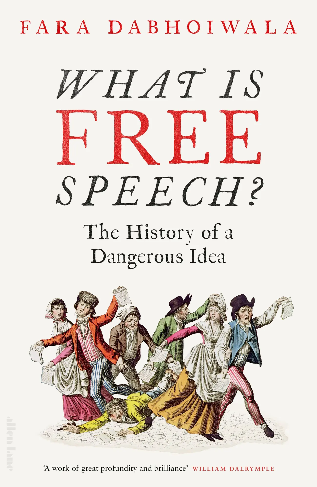 Cover: 9780241347478 | What Is Free Speech? | The History of a Dangerous Idea | Dabhoiwala