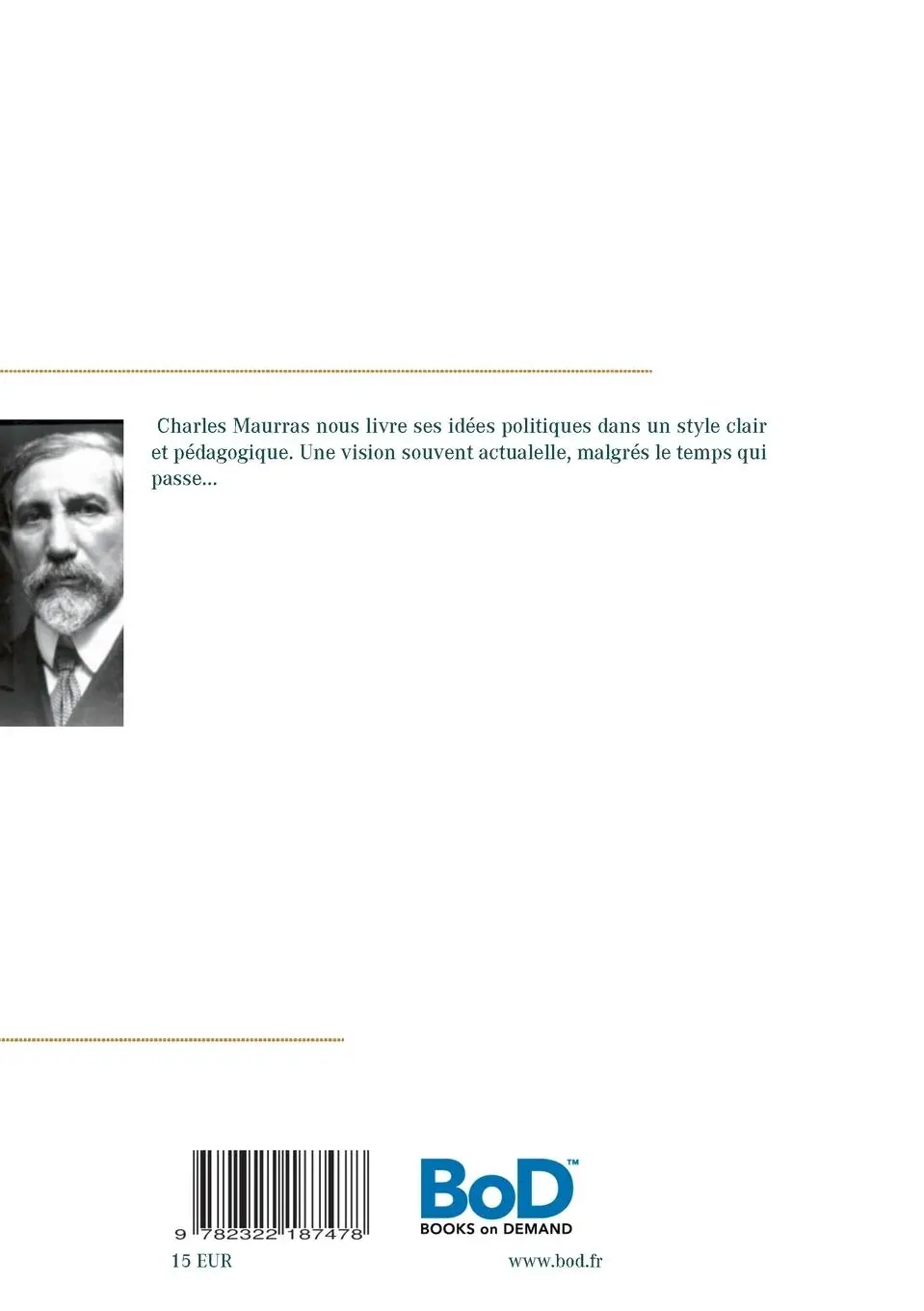 Rückseite: 9782322187478 | Mes idées politiques - Charles Maurras -1937 | Charles Maurras | Buch