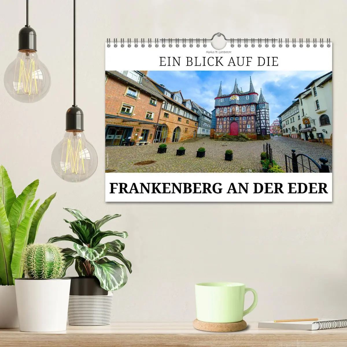Bild: 9783457897478 | Ein Blick auf Frankenberg an der Eder (Wandkalender 2026 DIN A4...