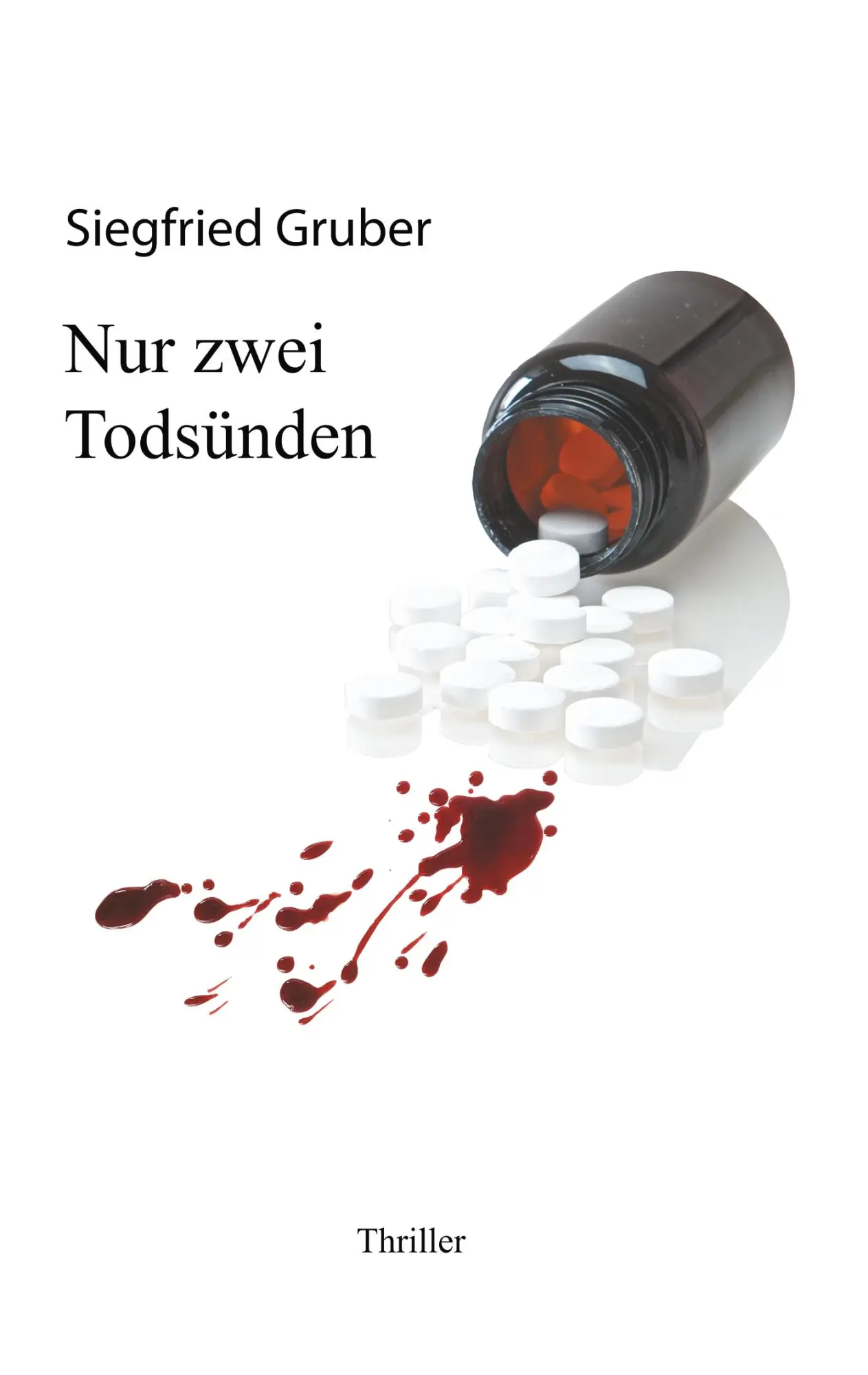 Cover: 9783746047478 | Nur zwei Todsünden | Siegfried Gruber | Taschenbuch | 360 S. | Deutsch