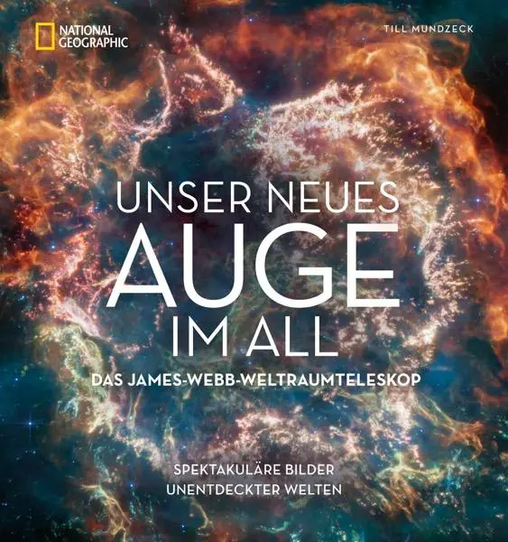 Cover: 9783866907478 | Unser neues Auge im All - Das James-Webb-Weltraumteleskop | Mundzeck