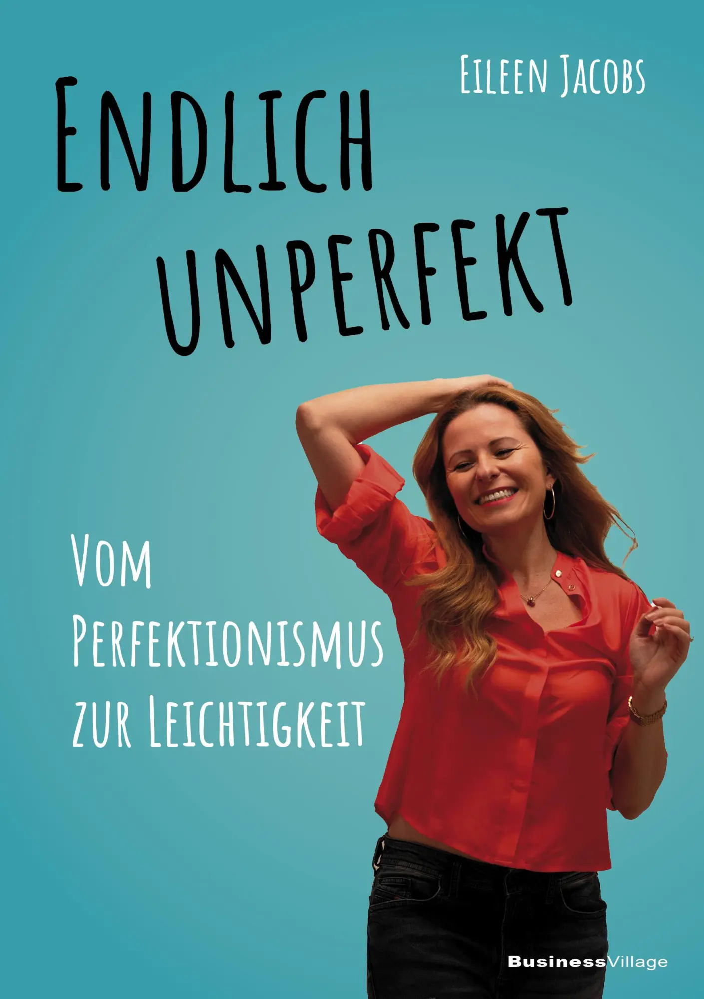 Cover: 9783869807478 | Endlich unperfekt | Vom Perfektionismus zur Leichtigkeit | Jacobs