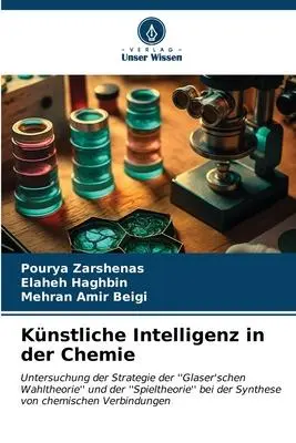 Cover: 9786206647478 | Künstliche Intelligenz in der Chemie | Pourya Zarshenas (u. a.) | Buch