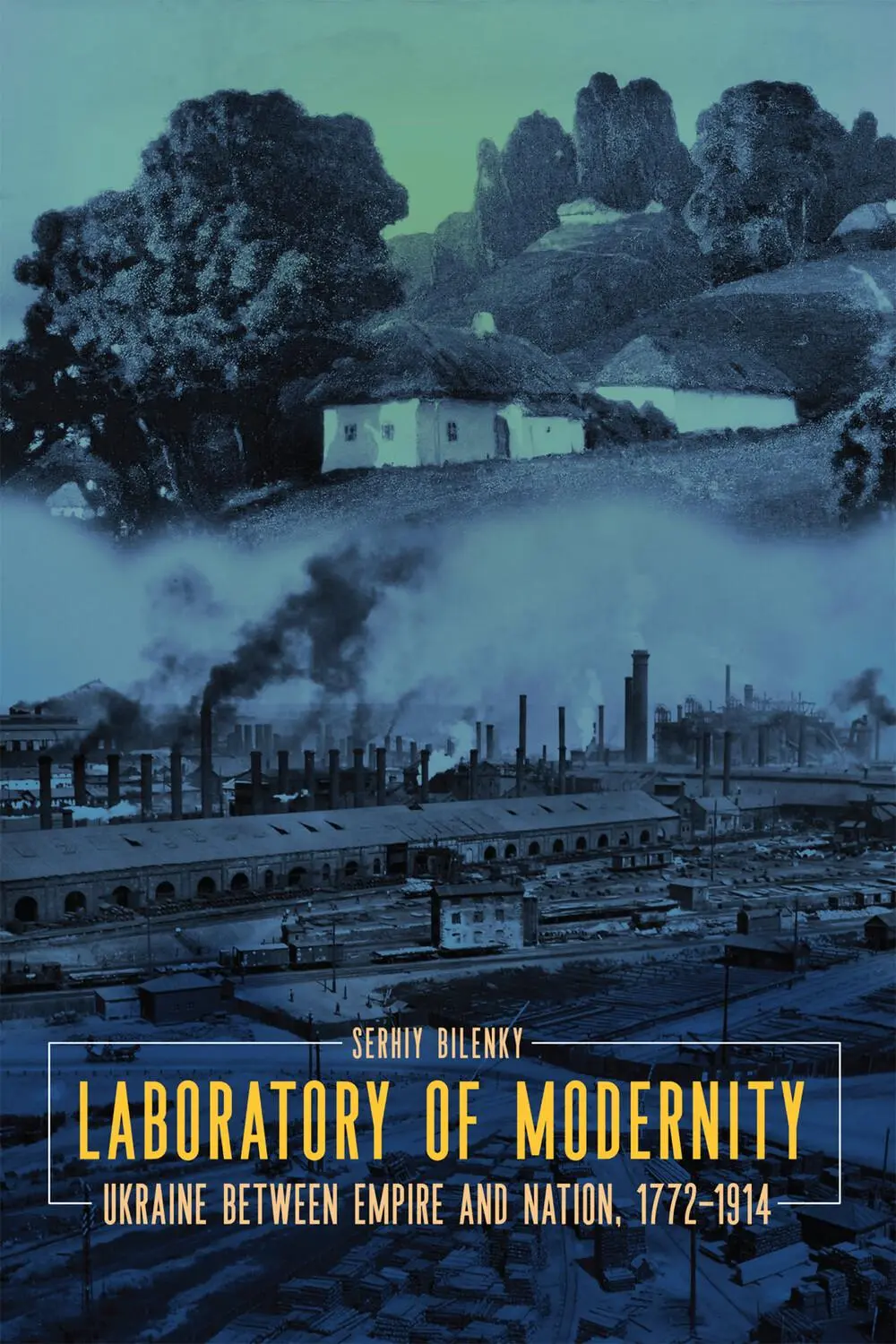 Cover: 9780228017578 | Laboratory of Modernity | Ukraine Between Empire and Nation, 1772-1914
