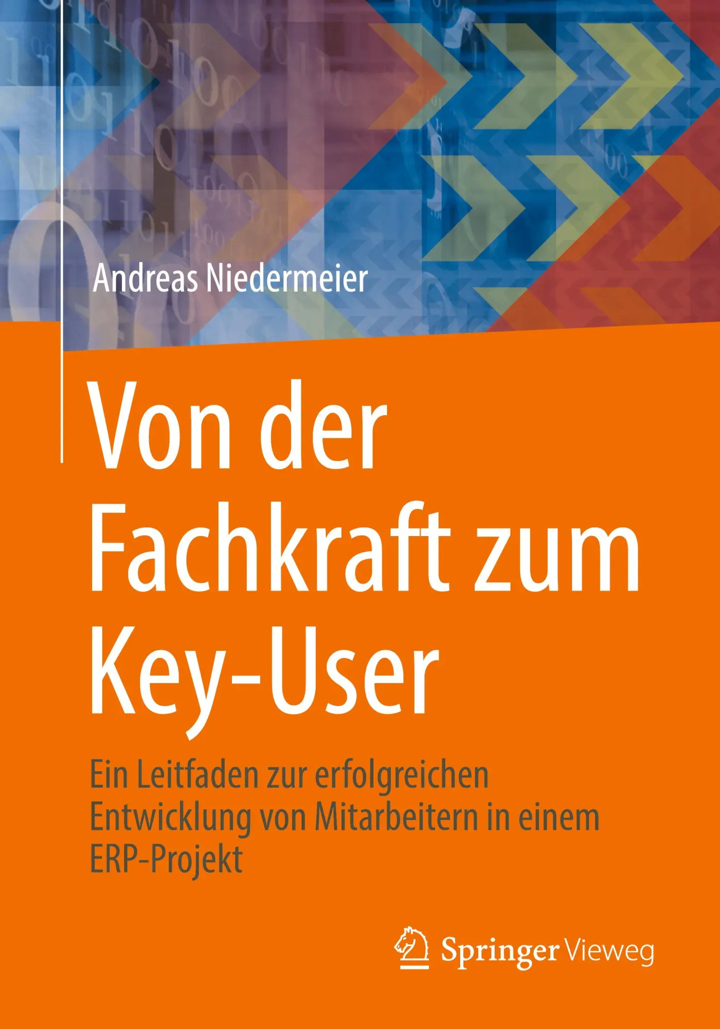 Cover: 9783658477578 | Von der Fachkraft zum Key-User | Andreas Niedermeier | Taschenbuch Cover: 9783658477578 | Von der Fachkraft zum Key-User | Andreas Niedermeier | Taschenbuch
