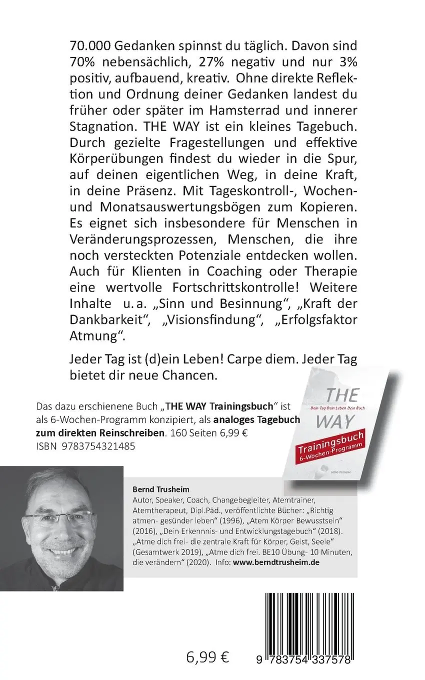 Rückseite: 9783754337578 | The Way | Dein Tag Dein Leben Dein buch | Bernd Trusheim | Taschenbuch