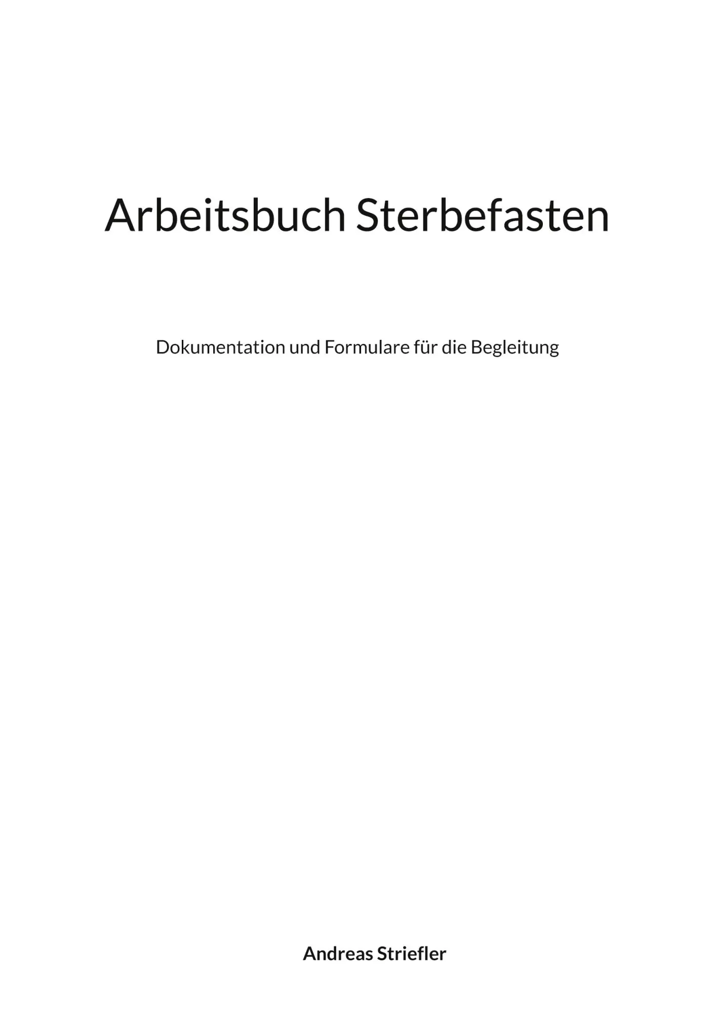 Cover: 9783819227578 | Arbeitsbuch Sterbefasten | Andreas Striefler | Taschenbuch | 54 S.