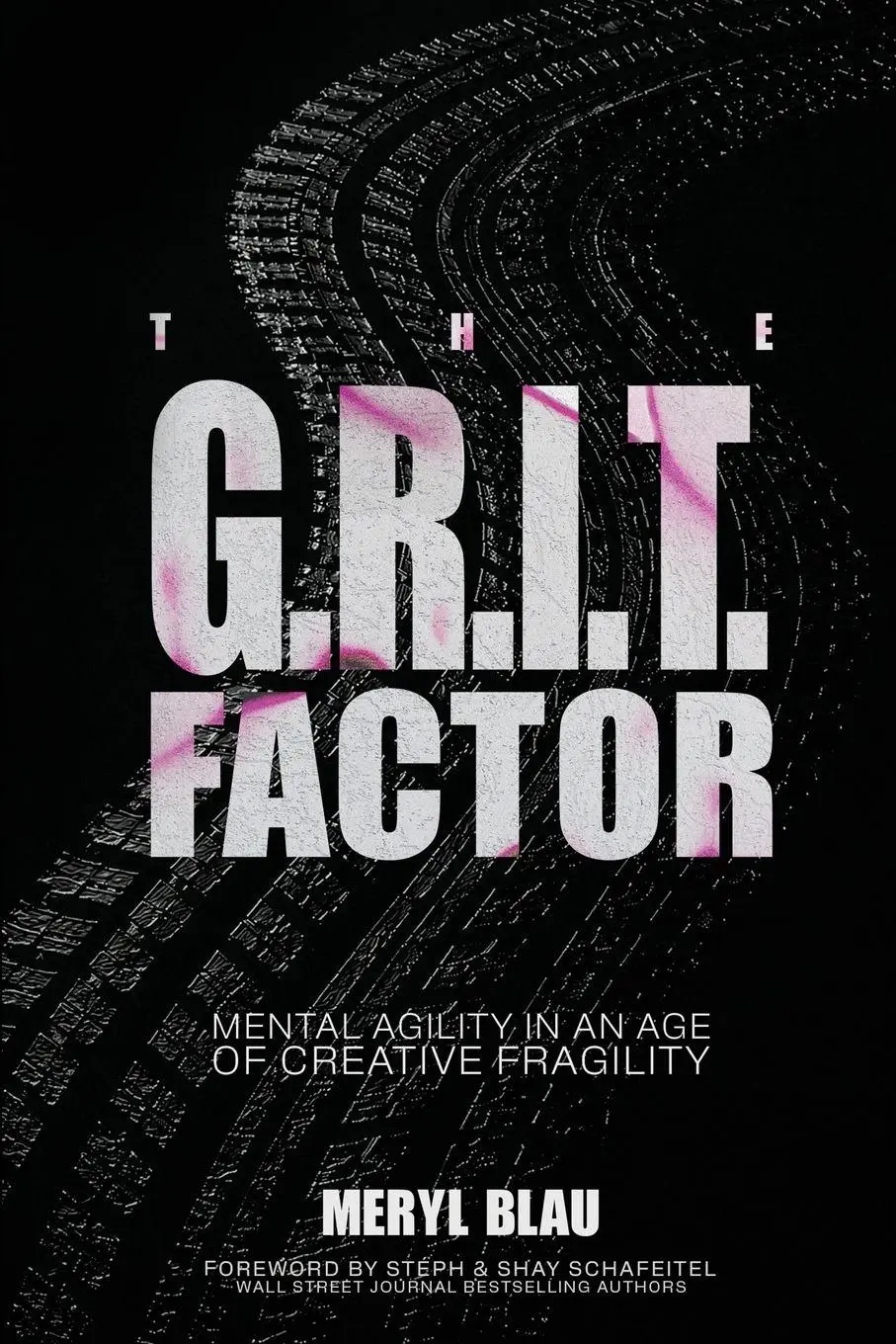 Cover: 9798234077578 | The G.R.I.T. Factor | Mental Agility in an Age of Creative Fragility