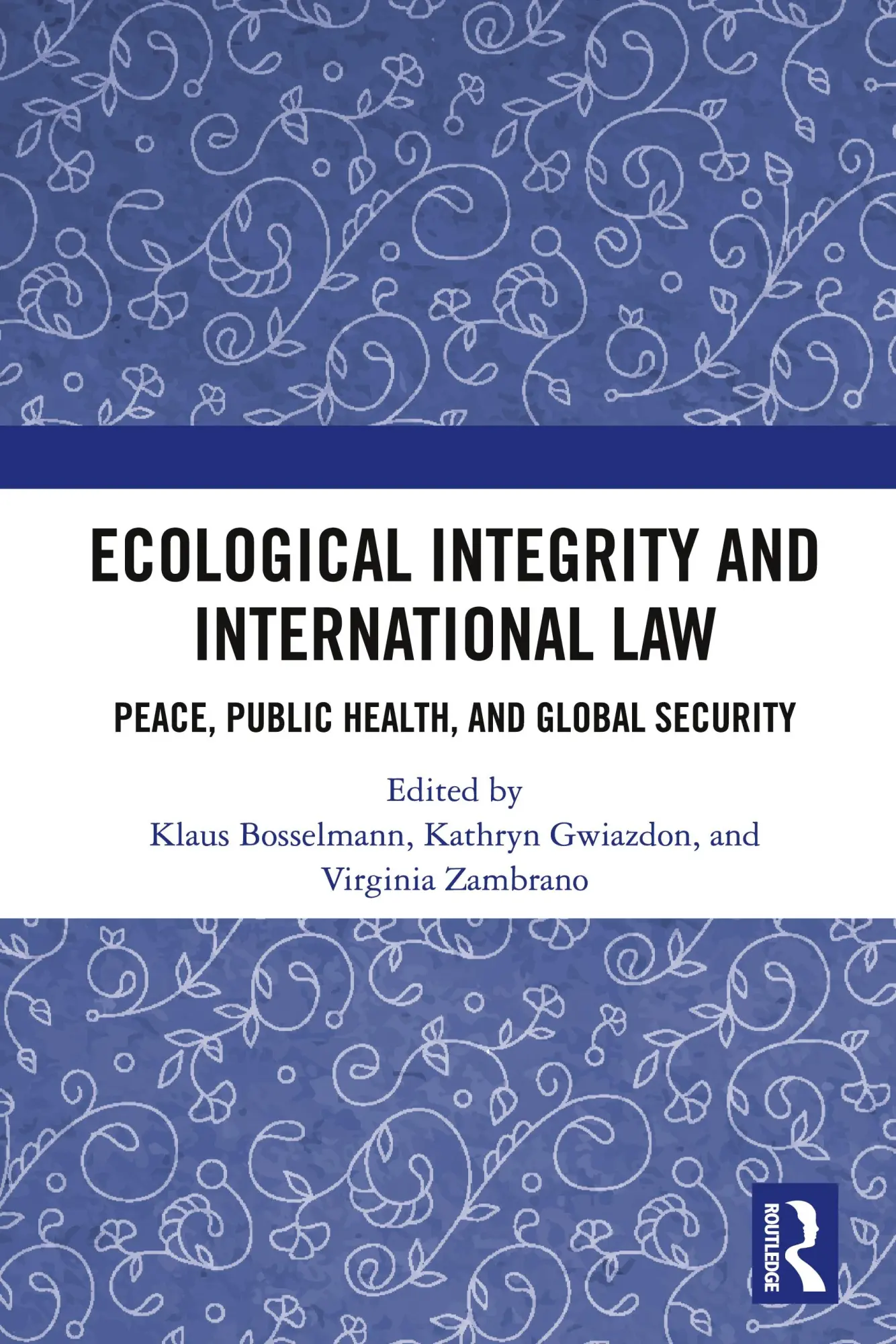 Cover: 9781032577678 | Ecological Integrity and International Law | Klaus Bosselmann (u. a.)