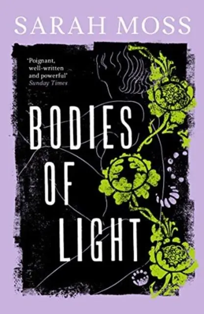 Cover: 9781783787678 | Bodies of Light | Sarah Moss | Taschenbuch | 320 S. | Englisch | 2021